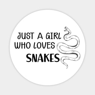 Snake - Just a girl who loves snakes Magnet